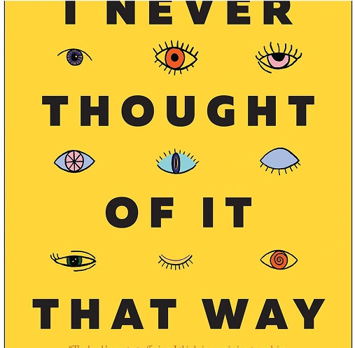 picture of the book "I never thought of it that way"