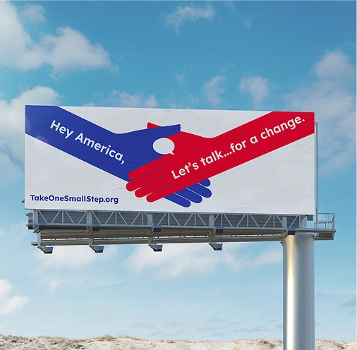 billboard of takeonesmallstep.org "Hey America, Let's talk... for a change."