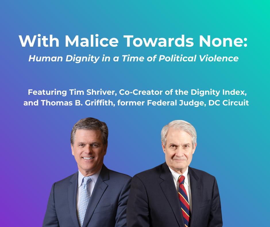 With Malice Towards None: Human Dignity in a Time of Political Violence. featured image